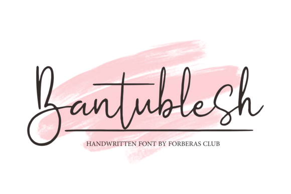 Bantublesh: The Elegant Handwritten Typeface for Boutique Branding