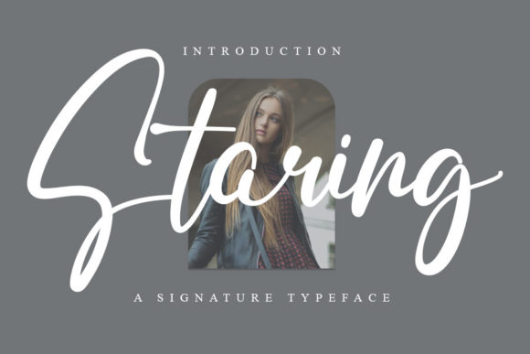 Staring: The Elegant Script Typeface for Modern Editorial Design